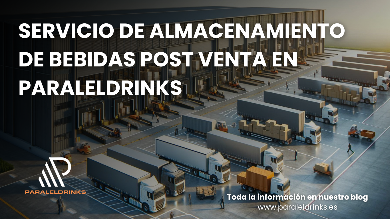 SERVICIO DE ALMACENAMIENTO DE BEBIDAS POST VENTA EN PARALELDRINKS