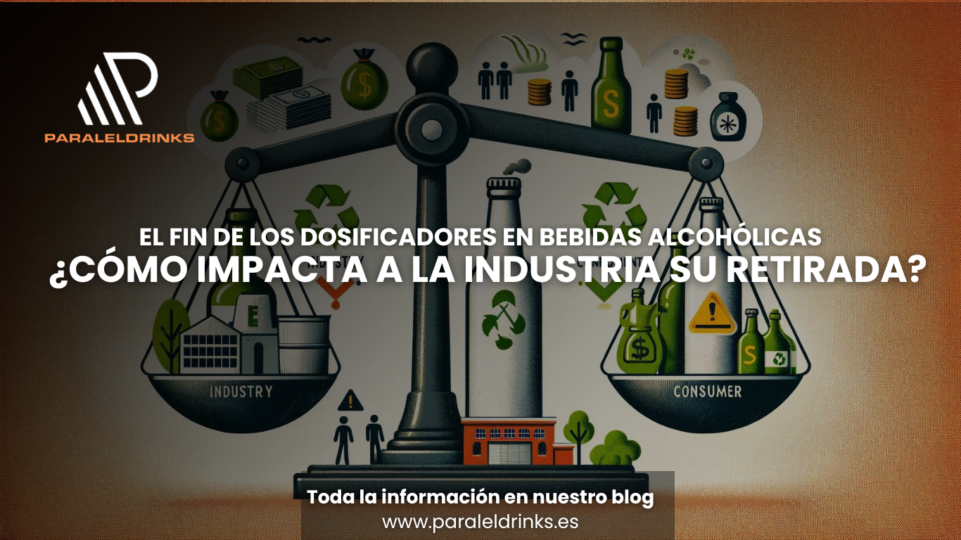 EL FIN DE LOS DOSIFICADORES EN BEBIDAS ALCOHÓLICAS: ¿CÓMO IMPACTA A LA INDUSTRIA SU RETIRADA?
